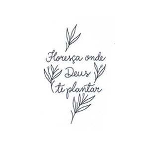 Floresça onde Deus te plantar